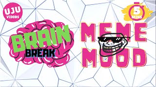 Brain Break  Meme Mood Game [upl. by Pacheco]