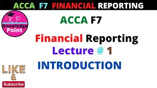 ACCA F7 Lecture 1 Introduction [upl. by Bowne880]