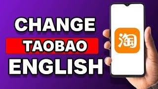 How To Change Taobao To English [upl. by Yttisahc]