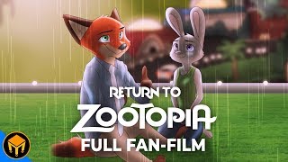 Return To Zootopia  Full Fan Film [upl. by Seta271]