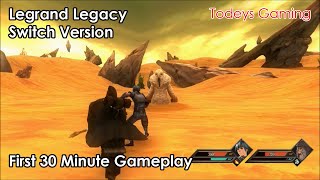 Legrand Legacy Switch Version First 30 Minute Gameplay [upl. by Cletis]