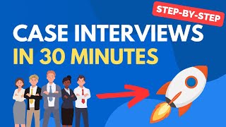 Learn Case Interviews in Under 30 minutes [upl. by Lainahtan]