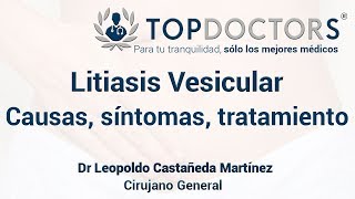 Litiasis Vesicular causas síntomas y tratamiento [upl. by Oluap]