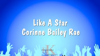 Like A Star  Corinne Bailey Rae Karaoke Version [upl. by Anih]