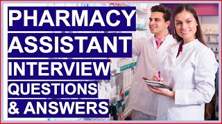 PHARMACY ASSISTANT Interview Questions and Answers Become a Dispensary Assistant [upl. by Yates]