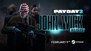 PAYDAY 2 John Wick Heists Trailer [upl. by Nibas248]