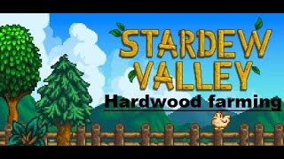 Stardew Valley  Hardwood Farming  Farming Guide  Secret Forest [upl. by Kcirb]