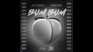 JC Flores ft Krayon  Bum Bum  Official Lyric Video [upl. by Iadahs]