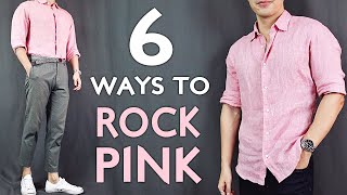 How To ROCK Pink  6 Pink Outfit Ideas For Men [upl. by Poore362]