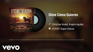 Christian Nodal Ángela Aguilar  Dime Cómo Quieres Audio [upl. by Giannini449]