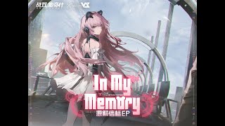 【GhostFinal】In My Memory「Punishing Gray Raven OST  源解信标」 【パニシンググレイレイヴン】Official [upl. by Jobina202]