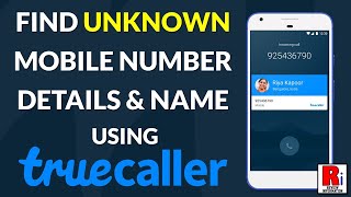 How to Find Unknown Mobile Number Details amp Name using Truecaller [upl. by Remlap]