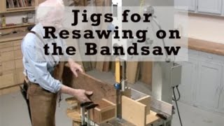 Jigs for Resawing on the Bandsaw [upl. by Meggi]