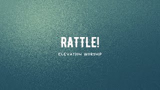 Rattle  Elevation Worship Karaoke Condensed Version  Instrumental and Lyrics Only [upl. by Rasla]