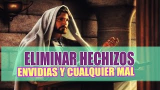 Oración para eliminar todo mal Hechizos Envidias y Enemigos [upl. by Avika]