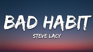 Steve Lacy  Bad Habit Lyrics [upl. by Nahtiek780]