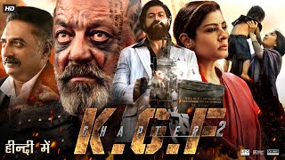 KGF Chapter 2 Full Movie In Hindi Dubbed  Yash  Srinidhi Shetty  Sanjay Dutt  Review amp Facts [upl. by Birkner]