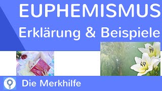 Euphemismus  Was ist Euphemismus  Erklärung amp Beispiele  Rhetorisches Stilmittel Figur [upl. by Ttenaj654]