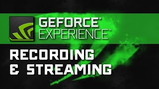 Recording amp Streaming  Shadowplay amp GeForce Experience Tutorial [upl. by Junno754]