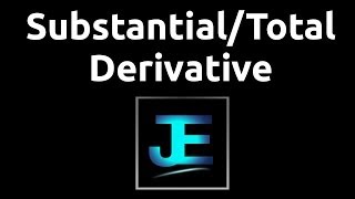 Explained Substantial Derivative Math [upl. by Roxanna939]