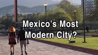 First Impressions of Monterrey — Mexicos Most Modern City [upl. by Esau]