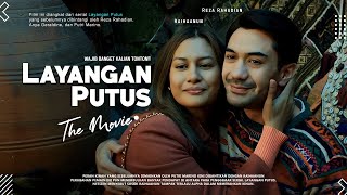 Layangan Putus The Movie 2023  Reza Rahadian Raihaanun Anya Geraldine  Cappadocia Its My Dream [upl. by Nolos281]