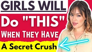 25 Unmistakeable Signs She Has A Secret Crush And It Might Be You DONT MISS YOUR CHANCE [upl. by Halilak]