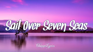 Gina T  Sail Over Seven Seas Lyrics 🎶 [upl. by Eicyaj970]