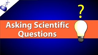 Asking Scientific Questions [upl. by Niveek536]