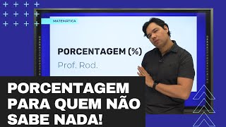 PORCENTAGEM PARA INICIANTES APRENDA DO ZERO  Prof Rod [upl. by Devol]