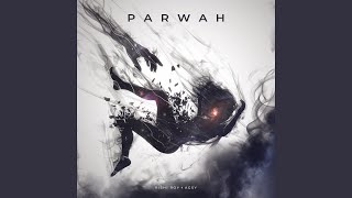 Parwah [upl. by Drislane]