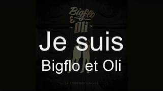 Bigflo et Oli  Je suis Lyrics [upl. by Graaf]