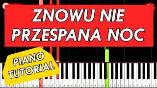 ZNOWU NIE PRZESPANA NOC  Piano Keyboard Tutorial [upl. by Saxela698]