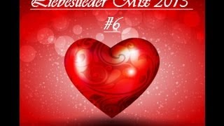 Liebeslieder Mix 2013  6 [upl. by Retloc]