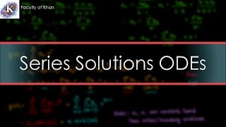 Solving ODEs by the Power Series Solution Method [upl. by Mccreary]