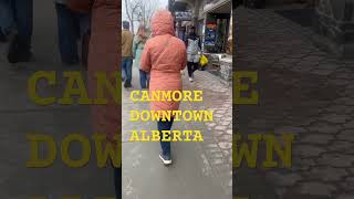 CANMORE DOWNTOWN ALBERTA [upl. by Poll]