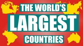 The Biggest Countries In The World [upl. by Chubb]