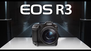 Officially Introducing the Canon EOS R3 [upl. by Scriven]