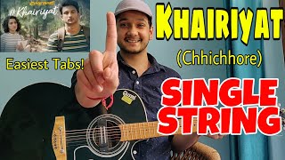 Khairiyat Pucho Arijit Singh😍  SINGLE STRING Guitar tabs Lesson  Easiest Guitar Lessons [upl. by Behnken]