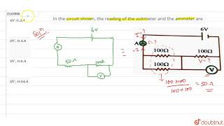 In the circuit shown the reading of the voltmeter and the ammeter are [upl. by Afatsum]