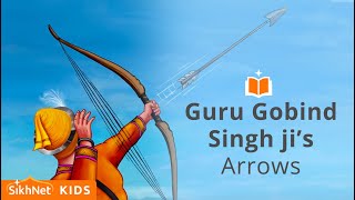 Guru Gobind Singh Jis Arrows  Sikh Animation Story [upl. by Calloway319]