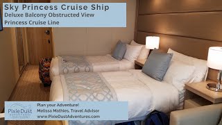 Sky Princess Cruise Ship Deluxe Balcony Obstructed View Stateroom 🧚 Pixie Dust Adventures [upl. by Reuven]