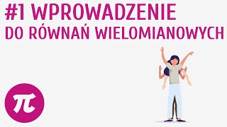 Wprowadzenie do równań wielomianowych 1  Równania wielomianowe [upl. by Goff91]