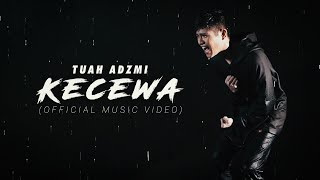 Tuah Adzmi  Kecewa Official Music Video [upl. by Sigismond]