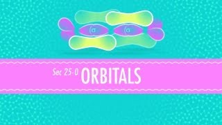 Orbitals Crash Course Chemistry 25 [upl. by Sperry288]