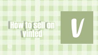 How To Sell On Vinted  Simple Tutorial [upl. by Hamford]