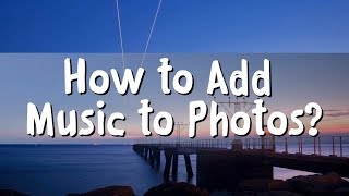 3 Simple Tools to Add Music to Photos including free [upl. by Cressy360]