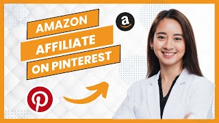 Amazon Affiliate Marketing on Pinterest Full Guide [upl. by Oad645]