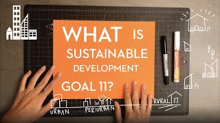 SDG 11  Sustainable Cities and Communities [upl. by Jeanine765]