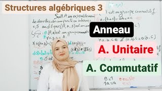 anneau anneau commutatif  anneau unitaire Structure algébriques 03 شرح مفصل [upl. by Tshombe]